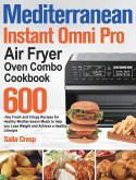 Mediterranean Instant Omni Pro Air Fryer Oven Combo Cookbook