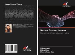 Nuovo Essere Umano - Qi, Zhizheng;Sun, Zhiwei;Jiao, Zhongzheng