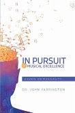 IN PURSUIT OF MUSICAL EXCELLENCE