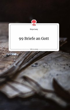 99 Briefe an Gott. Life is a Story - story.one Cover 99 Briefe an Gott. Life is a Story - story.one