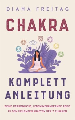 Chakra Komplett-Anleitung - Freitag, Diana