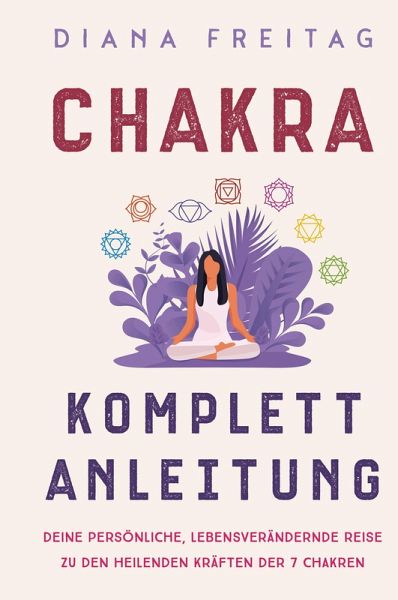 Chakra Komplett-Anleitung