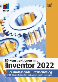 3D-Konstruktionen mit Autodesk Inventor 2022 (eBook, PDF) - Ridder, Detlef