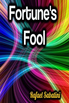 Fortune's Fool (eBook, ePUB) - Sabatini, Rafael