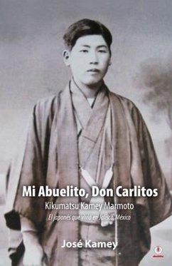 Mi Abuelito, Don Carlitos (eBook, ePUB) - Kamey, José