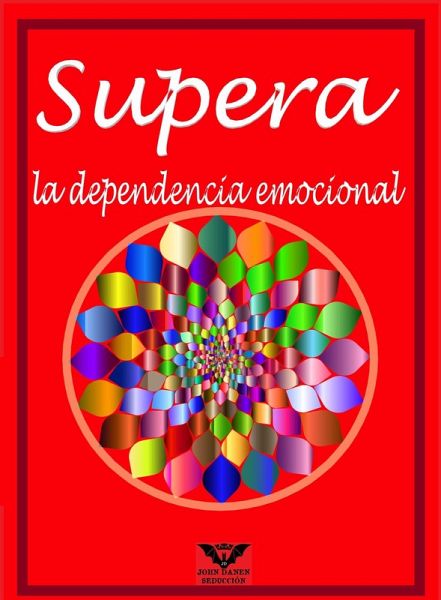 Supera la dependencia emocional (eBook, ePUB)