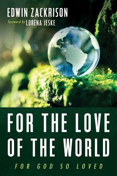 For the Love of the World (eBook, ePUB) - Zackrison, Edwin