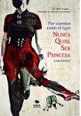 Por cuentos como el tuyo nunca quise ser princesa (eBook, ePUB)