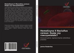 Hemolizyna II Baciullus cereus: iluzja czy rzeczywisto¿¿? - Budarina, Janna