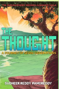 The Thought, A Journey of Seven Generations - Pamireddy, Sudheer Reddy