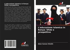 L'educazione islamica in Kenya: Sfide e prospettive - Sheikh, Adan Saman