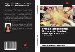 Pragmalinguodidactics - the basis for teaching language students - Akopyants, Arega Mikhailovna