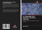 LA TENSIONE TRA LAICITÀ E ISLAM IN TURCHIA