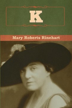 K - Rinehart, Mary Roberts