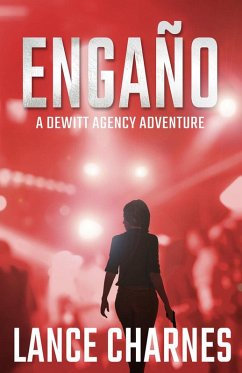 Engaño: A Carson Action Thriller (DeWitt Agency Adventures, #2) (eBook, ePUB) - Charnes, Lance