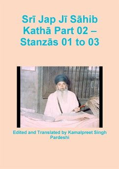 Sr¿ Jap J¿ S¿hib Kath¿ Part 02 - Stanz¿s 01 to 03 - Pardeshi, Kamalpreet Singh