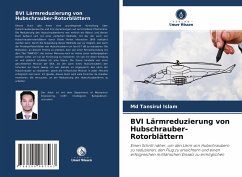 BVI Lärmreduzierung von Hubschrauber-Rotorblättern - Islam, Md Tansirul