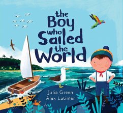 The Boy Who Sailed the World - Green, Julia