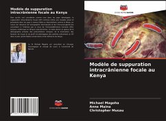 Modèle de suppuration intracrânienne focale au Kenya - Magoha, Michael;Maina, Anne;Musau, Christopher