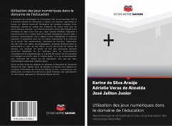 Utilisation des jeux numériques dans le domaine de l'éducation - Da Silva Araújo, Karine; Veras de Almeida, Adrielle; Jailton Junior, José