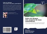 Febre do dengue (Um projecto de base comunitária)