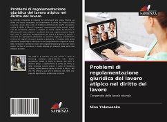 Problemi di regolamentazione giuridica del lavoro atipico nel diritto del lavoro - Yakowenko, Nina