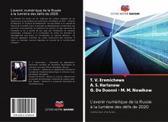 L'avenir numérique de la Russie à la lumière des défis de 2020 - Eremichewa, T. V.; Harlanow, A. S.; M. M. Nowikow, G. de Duonni