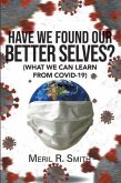 HAVE WE FOUND OUR BETTER SELVES? (eBook, ePUB)