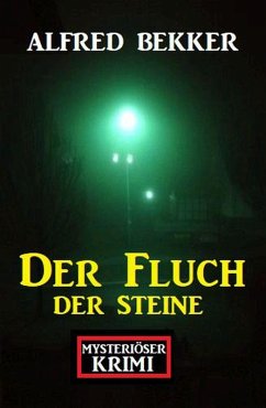 Cover Mysteriöser Krimi: Der Fluch der Steine (eBook, ePUB)