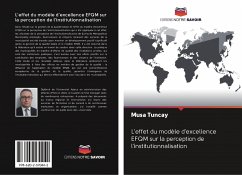 L'effet du modèle d'excellence EFQM sur la perception de l'institutionnalisation - TUNCAY, Musa