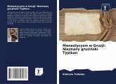 Monastycyzm w Gruzji: Nieznany gruzi¿ski Typikon
