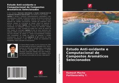 Estudo Anti-oxidante e Computacional de Compostos Aromáticos Selecionados - Macha, Ramesh;T., Parthasarathy