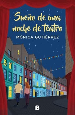 Sueño de Una Noche de Teatro / Dream of a Theater Night - Gutierrez, Monica