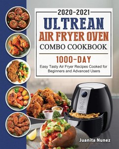 Ultrean Air Fryer Oven Combo Cookbook 2020-2021 - Nunez, Juanita