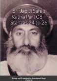 Sr¿ Jap J¿ S¿hib Katha Part 08 - Stanz¿s 24 to 26