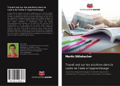 Travail axé sur les solutions dans le cadre de l'aide à l'apprentissage - Stillebacher, Martin
