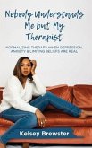 Nobody Understands Me But My Therapist (eBook, ePUB)
