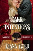 Dark Intentions (Unmasking Prometheus, #4) (eBook, ePUB)