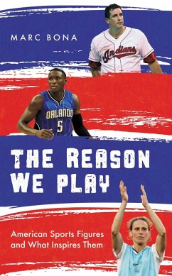 The Reason We Play (eBook, ePUB) - Bona, Marc