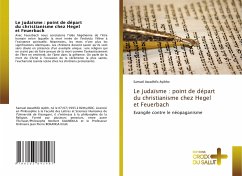Le judaïsme : point de départ du christianisme chez Hegel et Feuerbach - Awadhifo Ayibho, Samuel