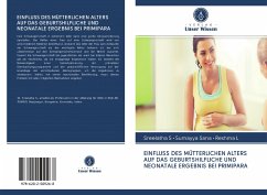 Cover EINFLUSS DES MÜTTERLICHEN ALTERS AUF DAS GEBURTSHILFLICHE UND NEONATALE ERGEBNIS BEI PRIMIPARA