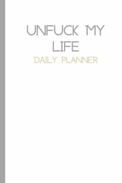 Plain UnFuck Your Life Daily Planner - Gathers, Antoinette