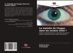 La maladie de Chagas dans les années 2020 ? - Reis, Railene;Julião, Fred