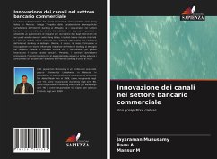 Innovazione dei canali nel settore bancario commerciale - Munusamy, Jayaraman;A, Banu;M, Mansur