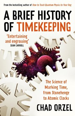 A Brief History of Timekeeping - Orzel, Chad