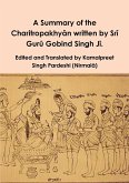 A Summary of the Charitropakhy¿n written by Sr¿ Gur¿ Gobind Singh J¿.