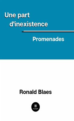 Une part d'inexistence (eBook, ePUB) - Blaes, Ronald