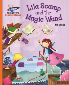 Reading Planet - Lila Scamp and the Magic Wand - Orange: Galaxy (eBook, ePUB) - Jones, Pip