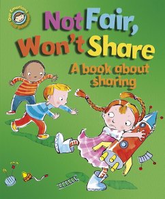 Not Fair, Won't Share - A book about sharing (eBook, ePUB) - Graves, Sue
