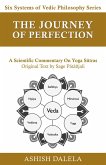 The Journey of Perfection: A Scientific Commentary on Yoga Sutras (Six Systems of Vedic Philosophy, #4) (eBook, ePUB)